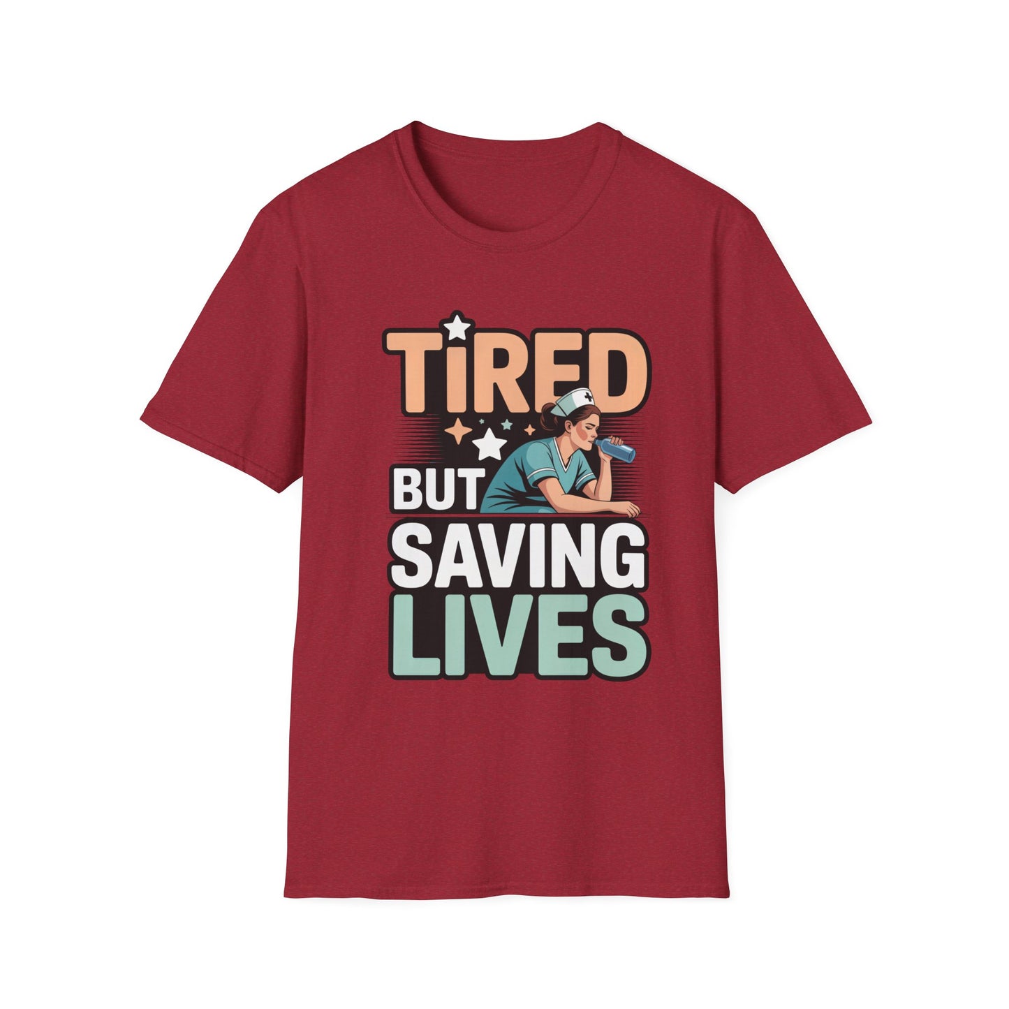 Tired but Saving Lives T-Shirt for Healthcare Heroes, Funny Gift for Nurses and Medical Workers, Unisex Softstyle Tee, Comfort Wear