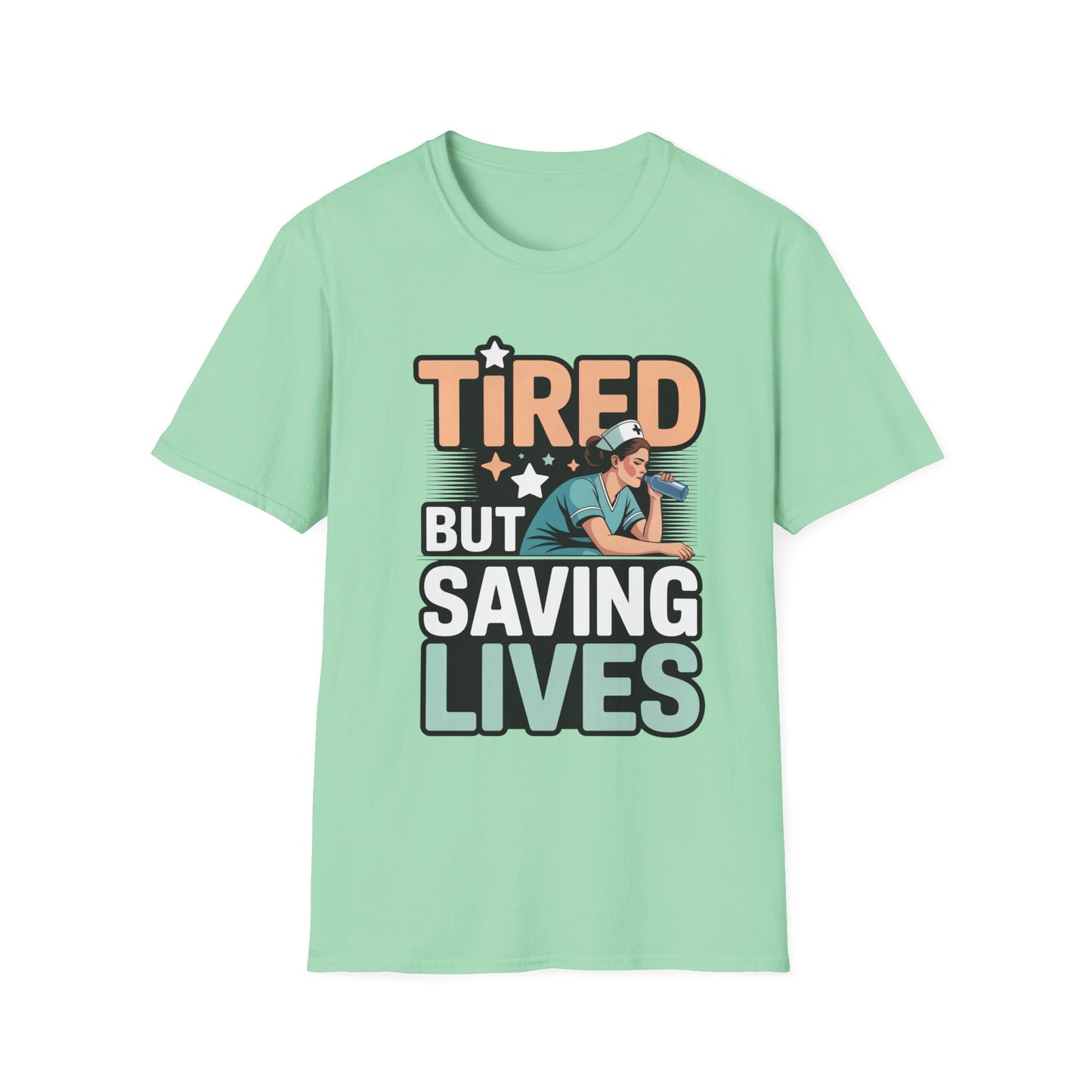Tired but Saving Lives T-Shirt for Healthcare Heroes, Funny Gift for Nurses and Medical Workers, Unisex Softstyle Tee, Comfort Wear