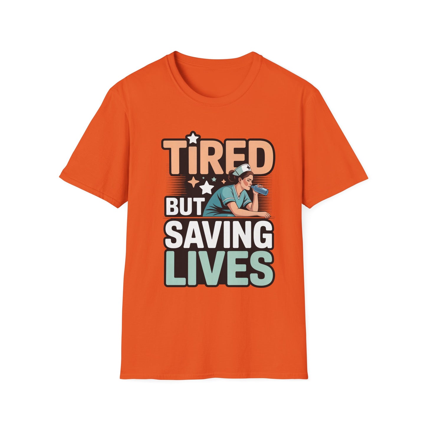 Tired but Saving Lives T-Shirt for Healthcare Heroes, Funny Gift for Nurses and Medical Workers, Unisex Softstyle Tee, Comfort Wear