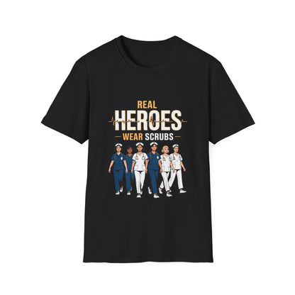 Real Heroes Wear Scrubs Unisex Softstyle T-Shirt, Nurse Gift, Medical Professional Apparel, Healthcare Worker Tee, Appreciation Gift